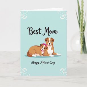 Best Mom Dog Mothers Day Card