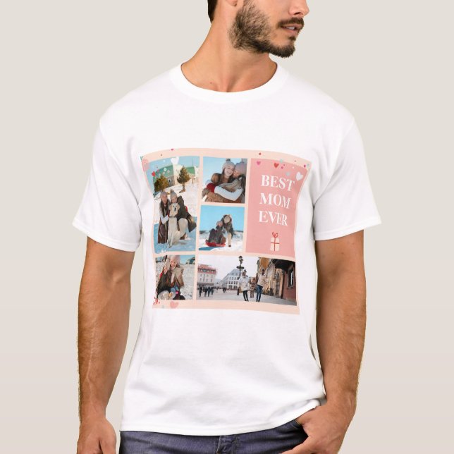Best Mom Ever 5 Photo Mother's Day Collage T-Shirt (Front)