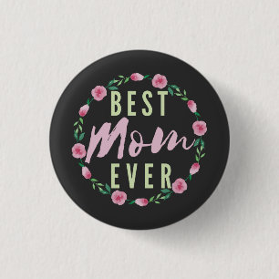 BEST MOM EVER- BEST FLORIST MOTHER'S DAY 3 CM ROUND BADGE