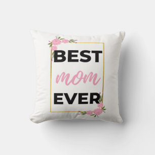 Best Mom Ever black Cushion
