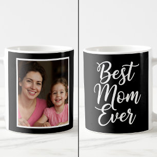 Best Mom Ever Black White Script 1 Photo Keepsake Coffee Mug