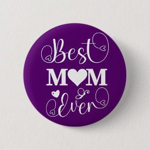 Best Mom Ever Button