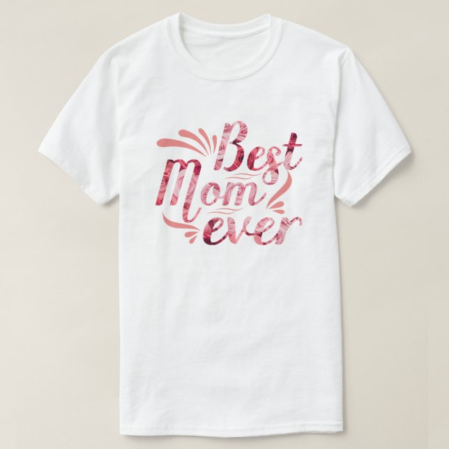 Best mom ever caption  T-Shirt (Design Front)