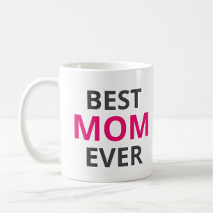 BEST MOM EVER Classic Mug, 11 oz Coffee Mug