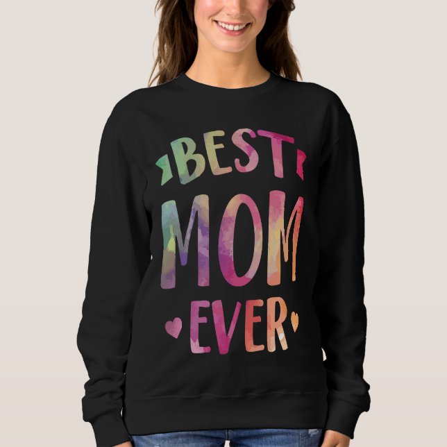Best Mom Ever Cute Rainbow Watercolor Mother's Day Sweatshirt (Front)