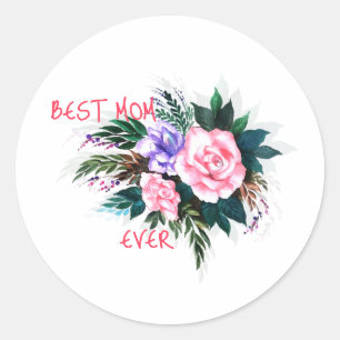 Best mom ever flower classic round sticker
