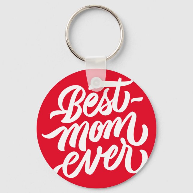 Best Mom Ever Handwritten Script Typography Red Key Ring (Front)