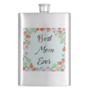 BEST MOM EVER HIP FLASK
