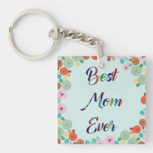 BEST MOM EVER KEY RING