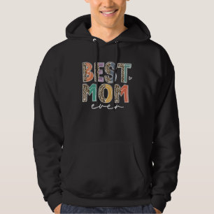 Best Mom Ever Leopard Flash Happy Mother Day  Mama Hoodie