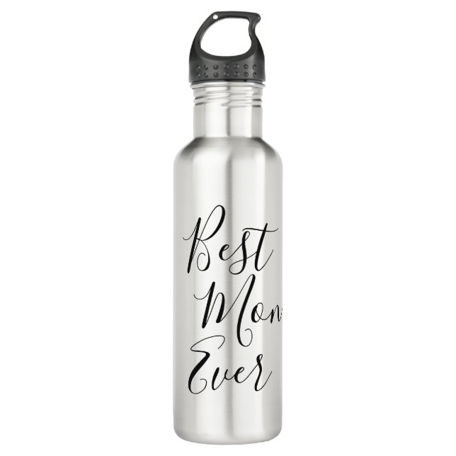 Best Mom Ever | Mother's Day  710 Ml Water Bottle (Front)
