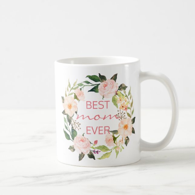 BEST MOM EVER/Mother's Day/Birthday/Floral Wreath3 Coffee Mug (Right)