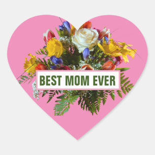 BEST MOM EVER MOTHERS DAY GIFT HEART STICKER