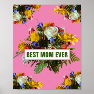 BEST MOM EVER MOTHERS DAY GIFT POSTER