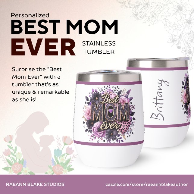 Best Mom Ever Mother's Day Stainless Tumbler (Creator Uploaded)