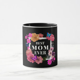 BEST MOM EVER Mug