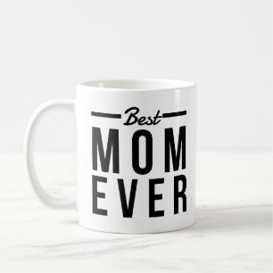 Best MOM Ever Mug