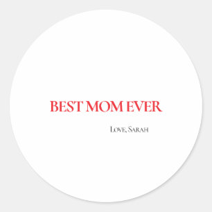 Best Mom Ever Personalized Round Sticker