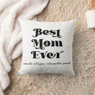Best Mom Ever Personalized Throw Pillow