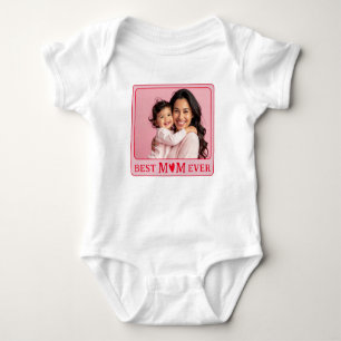 Best Mom Ever Photo Toddler Baby Bodysuit