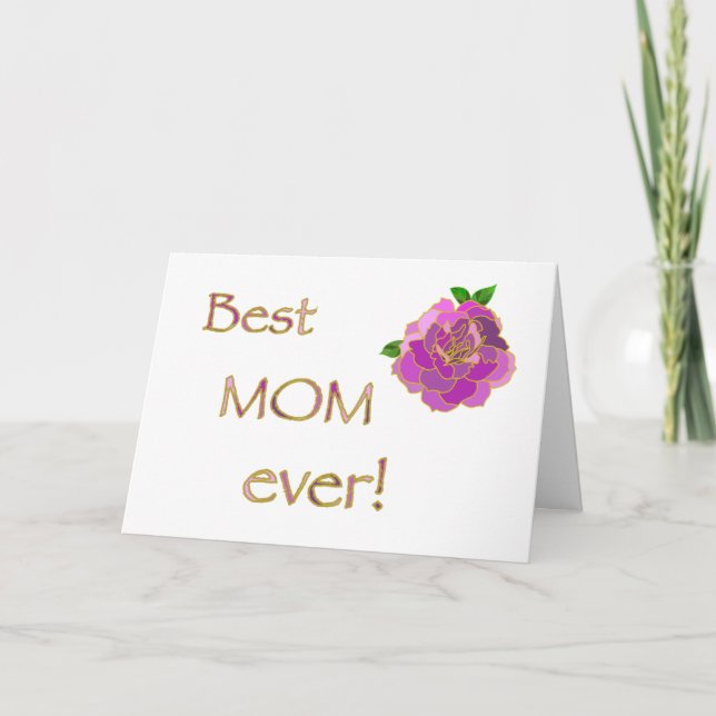 Best Mom ever, pink rose, Happy Mother's Day Card (Front)