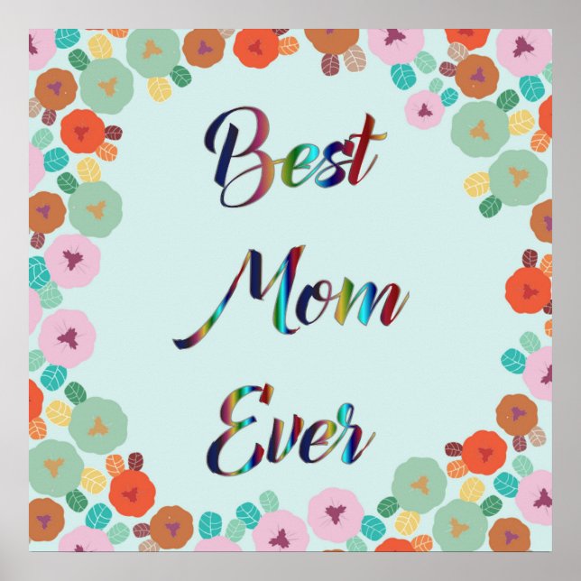 BEST MOM EVER POSTER (Front)