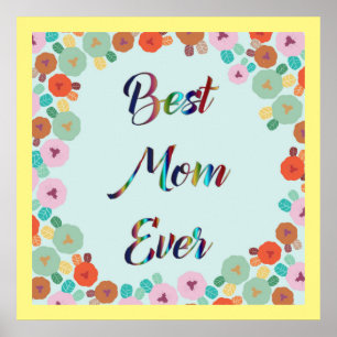 BEST MOM EVER POSTER
