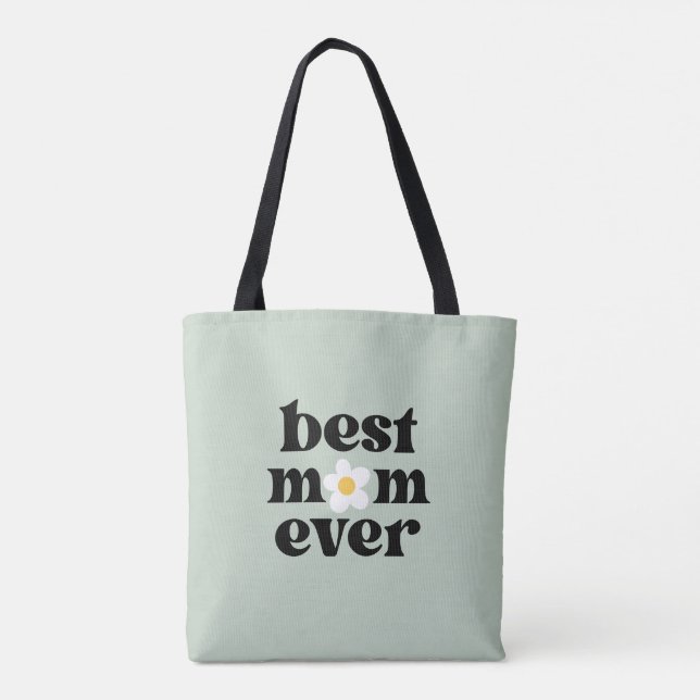 Best Mom Ever Sage Green Mother's Day Tote Bag (Back)