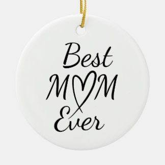 Best Mom Ever Simple Quote Ceramic Tree Decoration