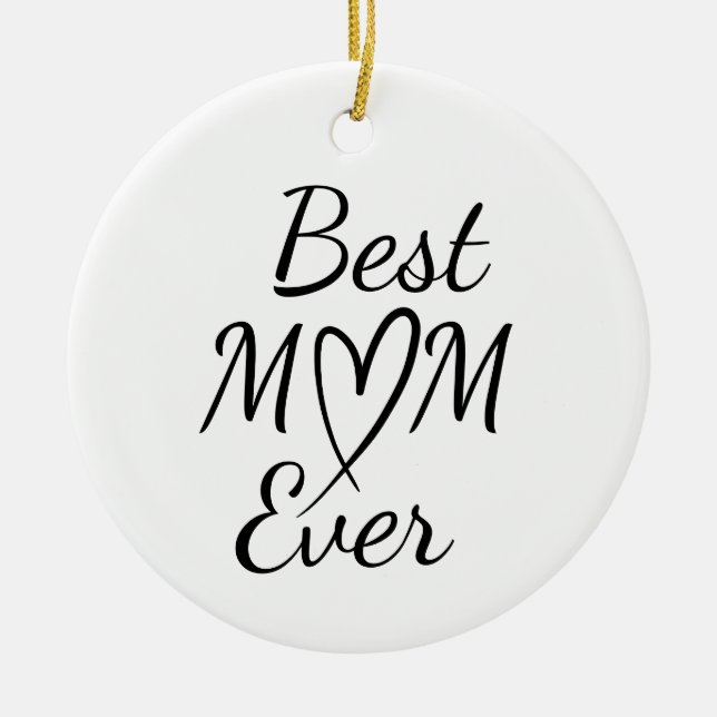 Best Mom Ever Simple Quote Ceramic Tree Decoration (Front)