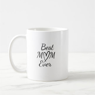 Best Mom Ever Simple Quote Coffee Mug