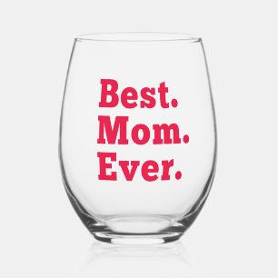 Best Mom Ever Stemless Wine Glass