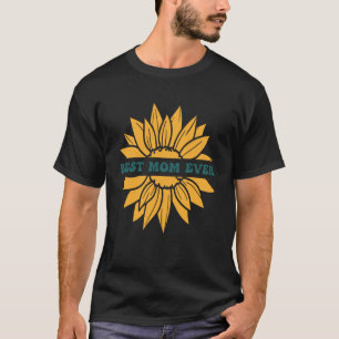 Best Mom Ever Sunflower Worlds Best Mom Cute Mothe T-Shirt
