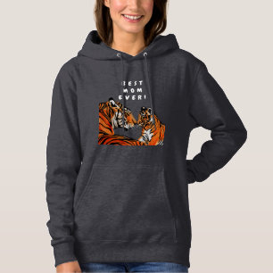 BEST MoM EVER, Tiger mum Hoodie