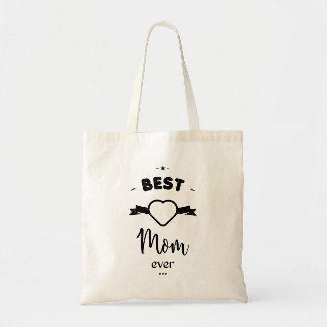 Best Mom ever Tote Bag (Front)