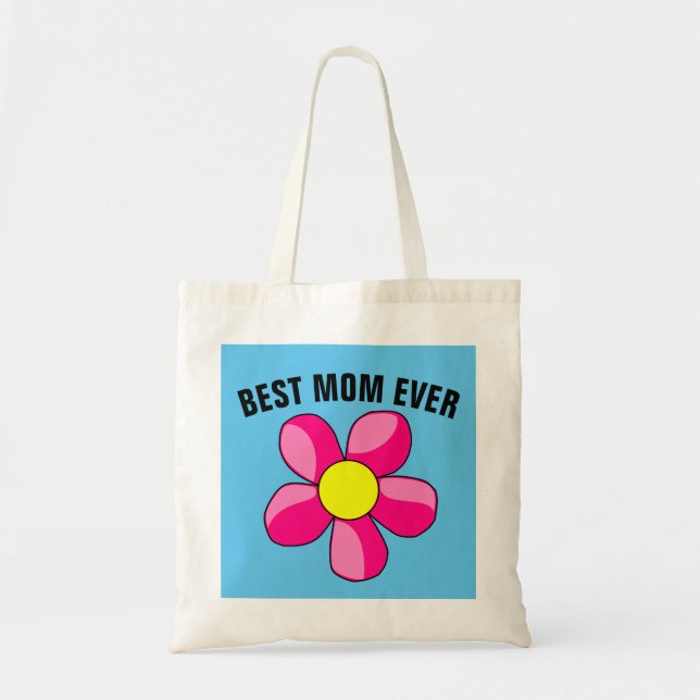 BEST MOM EVER TOTE BAG (Front)