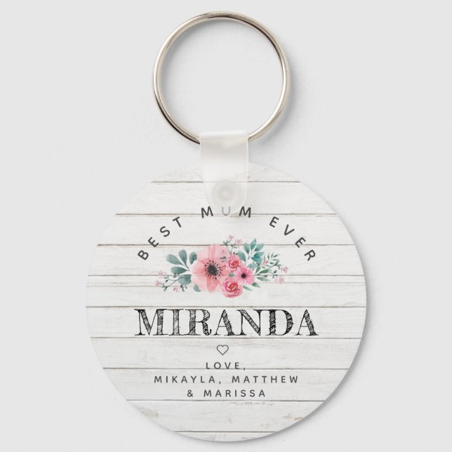 Best Mom Ever white wood and pink flowers Key Ring (Front)