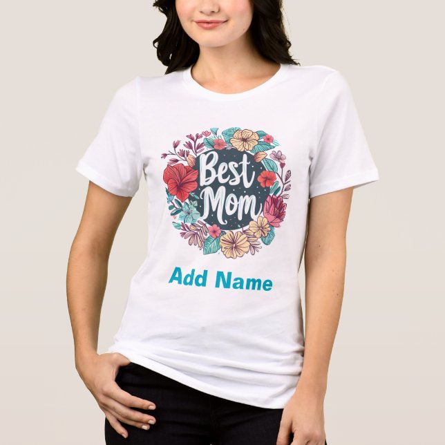 Best Mom Floral Wreath - Elegant Mother's Day Gift Tri-Blend Shirt (Front)