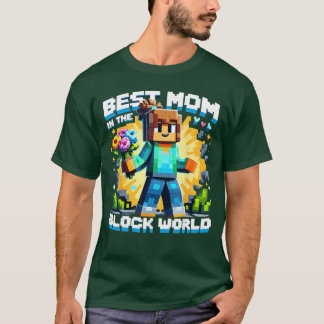 Best Mom in the Block World Piel Gaming Mother Day T-Shirt