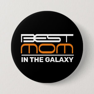Best MOM In The Galaxy Button