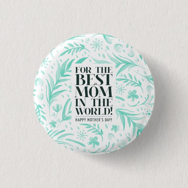 Best Mom in the World Mother's Day Pin Button (Front)