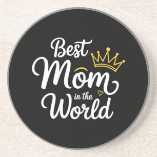 Best Mom In The World Shirt Women Best Mom Ever Mo Coaster