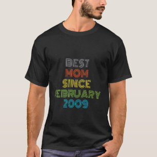 Best Mom Since February 2009 Cool Present T-Shirt