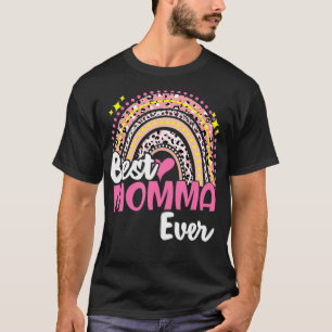 Best Momma Ever Funny Pink Leopard Rainbow Mothers T-Shirt