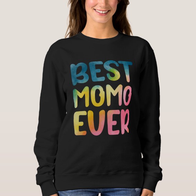 Best Momo Ever Mother's Day Momo Sweatshirt (Front)