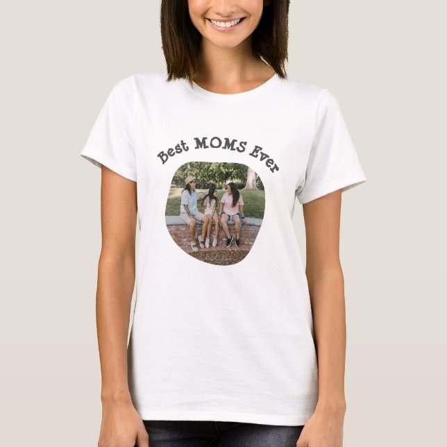 Best Moms Ever Lesbian Mum Lesbian Mother Photo T-Shirt (Front)
