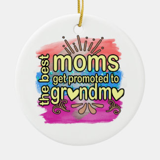 Best Moms Get Promoted To Grandma Ceramic Tree Decoration