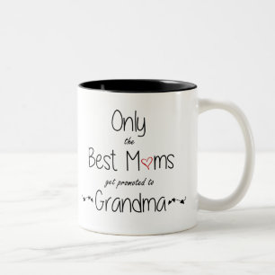 Best Moms get promoted to Grandma Mug