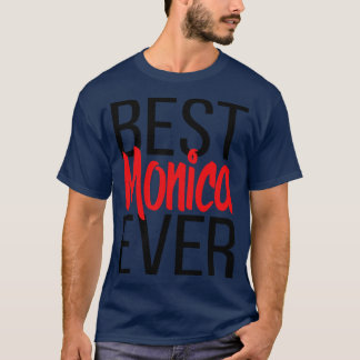 Best Monica Ever 1 T-Shirt