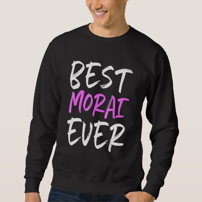 Best Morai Ever Cool Sweatshirt (Front)